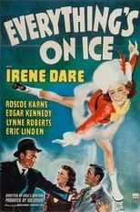 Irene Dare interpreta a Irene Barton en Everything's on Ice