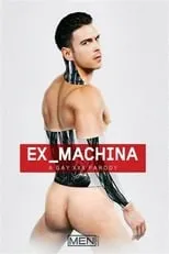 Sunny Colucci es  en Ex-Machina: A Gay XXX Parody