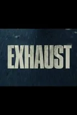 Película Exhaust