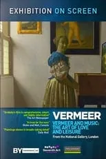 Tim Marlow es Presenter en Exhibition on Screen: Vermeer and Music