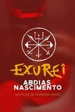 Abdias Nascimento es Himself en Exu Rei - Abdias do Nascimento