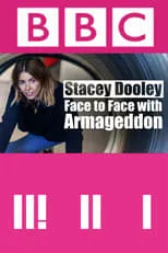 Stacey Dooley interpreta a Herself en Face To Face With Armageddon