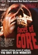 Película Faces of Gore