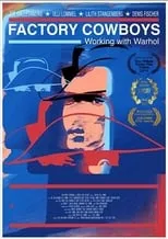 Película Factory Cowboys: Working with Warhol