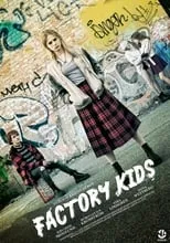 Póster de la película Factory Kids