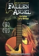 Randy Stonehill es Himself en Fallen Angel: The Outlaw Larry Norman