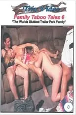 Película Family Taboo Tales 6: The World's Sluttiest Trailer Park Family