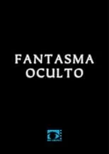 Película Fantasma Oculto