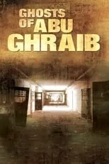 Película Fantasmas de Abu Ghraib