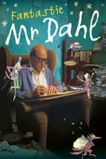 Póster de la película Fantastic Mr. Dahl