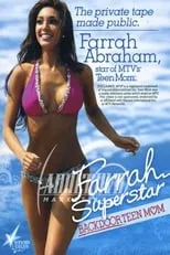 Farrah Abraham interpreta a  en Farrah Superstar: Backdoor Teen Mom