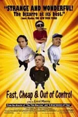 Película Fast, Cheap & Out of Control