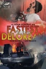 Adam Kontras es Himself en Fastest Delorean Part II