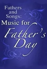 Película Fathers and Songs: Music for Father's Day