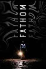 Película Fathom