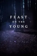 Película Feast on the Young