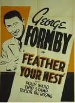 George Formby interpreta a Willie Piper en Feather Your Nest