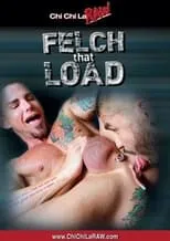 Película Felch That Load