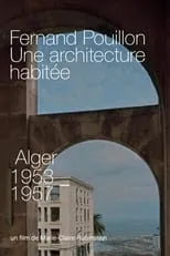 Película Fernand Pouillon, Une architecture habitée