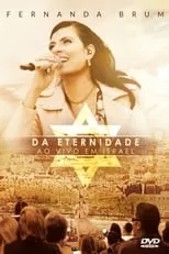 Fernanda Brum es Ela Mesma en Fernanda Brum - Da Eternidade Ao Vivo em Israel