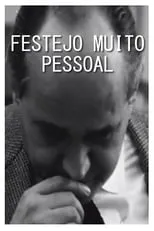 Película Festejo Muito Pessoal