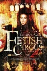 Película Fetish 4: Circus