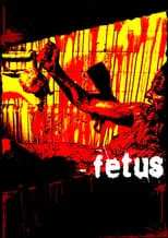 Película Fetus