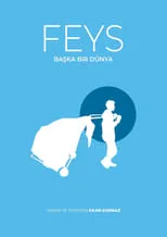 Película Feys: Başka Bir Dünya