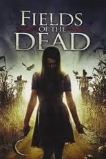 Película Fields of the Dead