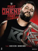 Portada de Fight Owens Fight: The Kevin Owens Story