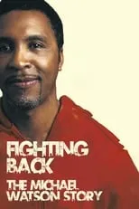 Michael Watson es Self en Fighting Back: The Michael Watson Story