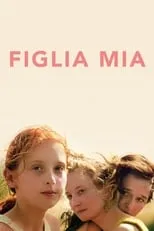 Poster de la película Figlia mia - Películas hoy en TV