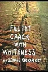 Peggy Ahwesh interpreta a  en Fill Thy Crack with Whiteness