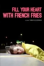 Póster de la película Fill Your Heart with French Fries