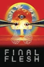 Película Final Flesh