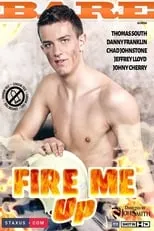 Chad Johnstone es  en Fire Me Up