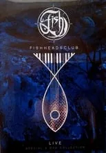 Poster de la película Fish: Fishheads Club Live - The Spittalrig Studio sessions - Películas hoy en TV