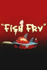 Póster de la película Fish Fry