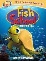 Película Fish School: Under the Sea