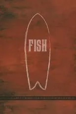 Película Fish: The Surfboard Documentary