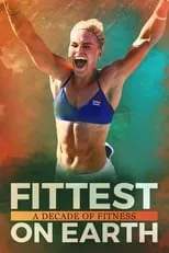 Poster de la película Fittest on Earth: A Decade of Fitness - Películas hoy en TV