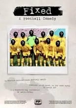 Película Fixed: A Football Comedy