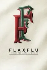 Poster de Fla x Flu - 40 Minutos Antes do Nada