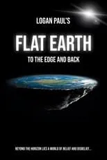 Película Flat Earth: To the Edge and Back