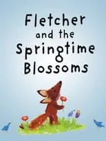 Katherine Kellgren es  en Fletcher and the Springtime Blossoms