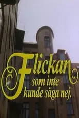 Película Flickan som inte kunde säga nej