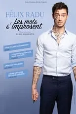 Película Félix Radu : Les mots s'improsent