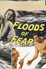 Película Floods of Fear