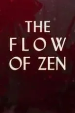 Película Flow of Zen