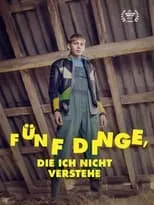 Película Fünf Dinge, die ich nicht verstehe